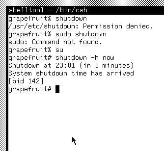 I have switched into root with the 'su' command and then done 'shutdown -h now', which tells the system it is going to shut down now.